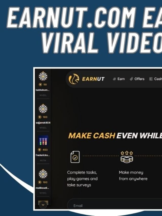 Earnut.com Earn Money Online: Viral Video Fake or Real?