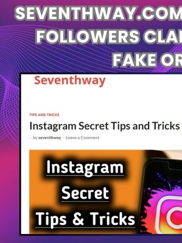 Seventhway com Free Instagram Followers Claim Reality 2024