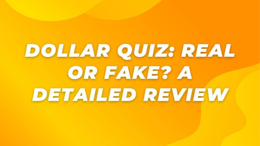 dollar quiz real or fake
