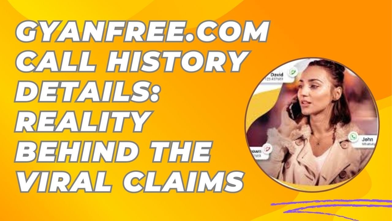 Gyanfree .com call history details