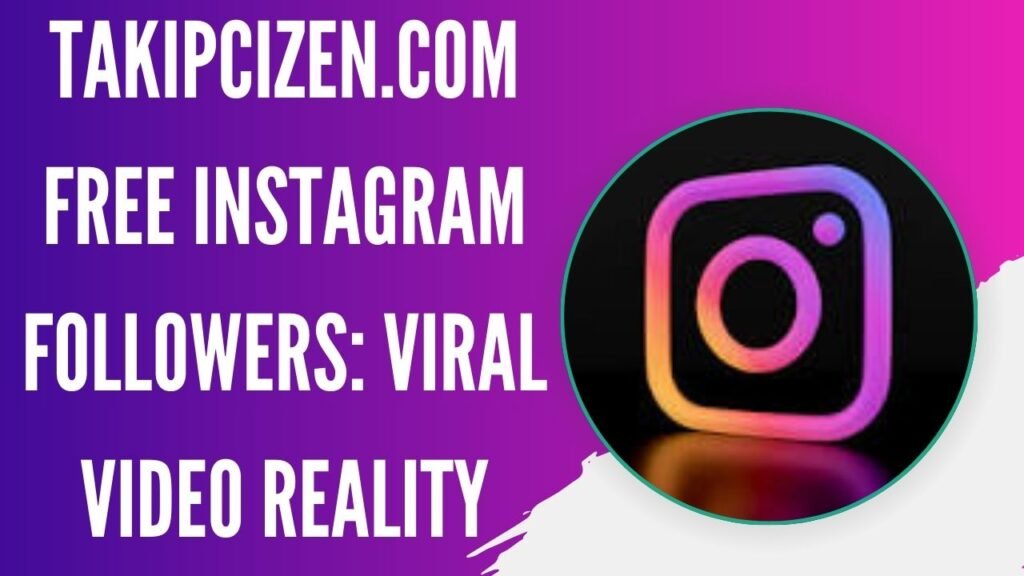takipcizen.com free instagram followers
