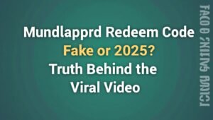 Mundoapprd Redeem Code Fake or Real 2025? Truth Behind the Viral Video