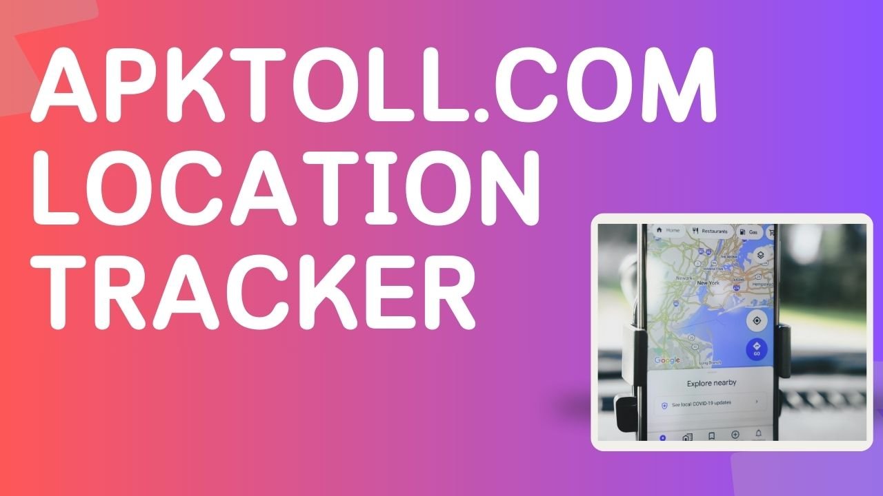 Apktoll.com Location Tracker